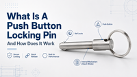 //jqrorwxhinqllp5p-static.micyjz.com/cloud/piBpmKrnlrSRqlnkopppim/What-Is-A-Push-Button-Locking-Pin-And-How-Does-It-Work.png